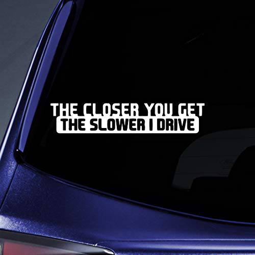 Bargain Max Decals - the Closer You Get the Slower I DRIVE JDM - 스티커 데칼 노트북 차량용 노트북 8