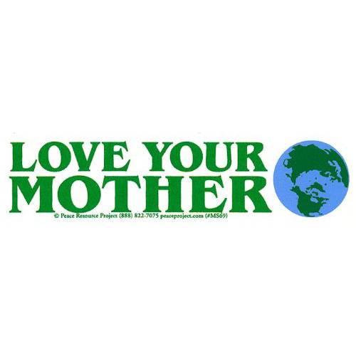 Peace Resource Project Love Your Mother Earth Environmental 온도 체인지 실내 아웃도어 스몰 범퍼 스티커 데칼 자동차, 노트북, 자전거, 헬멧, 스케이트보드, 자물쇠 5.75-by-1.75 Inches