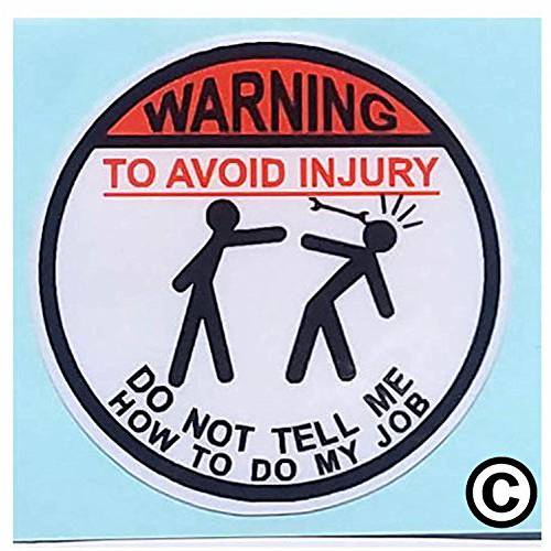 I Make Decals Warning to Avoid Injury Do Not Tell Me How to Do My Job 원 안전모 비닐 데칼 차량용 스티커