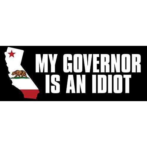 My 캘리포니아 Governor is an Idiot 범퍼 스티커 (안티 Gavin Newsom 프로 Trump CA)