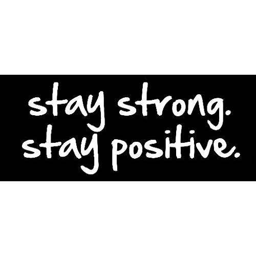 LLI Stay 강력 Stay Positive | 데칼 V inyl 스티커 | 자동차 트럭 밴 벽 노트북 | 화이트 | 5.5 x 2.3 in | LLI 1082