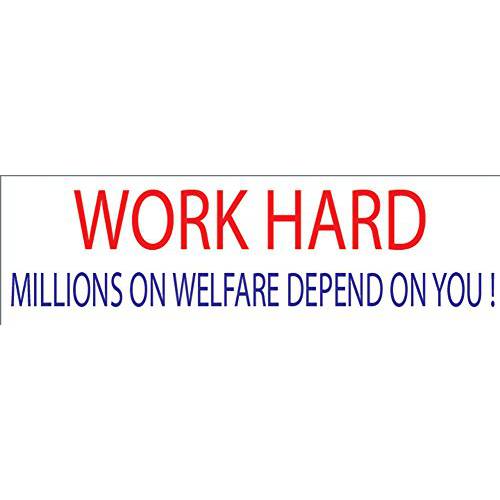 10x3 Patriotic 범퍼 스티커 오토 데칼 Conservative 공화주의자 Work 하드 Millions on Welfare Depend On You USA 깃발 아메리칸 Patriot (Work 하드)
