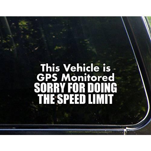 Vinyl Productions This 차량 is GPS Monitored. Sorry 운전 The 스피드 제한 - 7-1/ 2 x 3-3/ 4 - 데칼, 도안 스티커 윈도우, 바람막이, 하드 표면, etc.