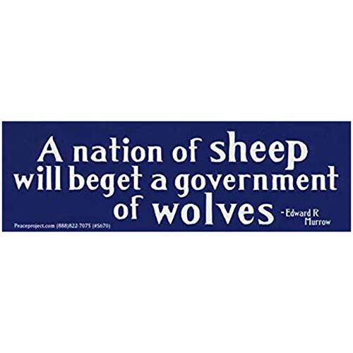 Peace Resource Project A Nation of 양 Will Beget Government of Wolves - 에드워드 R Murrow Political Patriotic 자동차 범퍼 스티커 데칼 7-by-2.25 인치