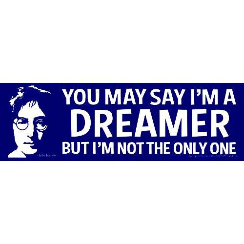 Peace Resource Project You May Say I’m a Dreamer but I’m Not The Only 원 - 존 Lennon - 범퍼 스티커/ 데칼 (9.25 X 3)
