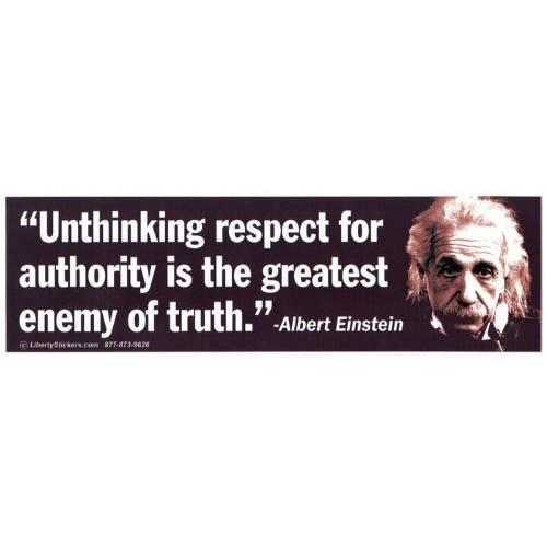 Unthinking Respect Authority is the 가장위대한 Enemy of Truth - Albert Einstein 자석 범퍼 스티커/  데칼 자석 (3 X 10.5)