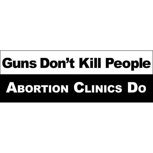 건 Don’t Kill People Abortion Clinics Do 범퍼 스티커 (프로 Life Christian 2nd)
