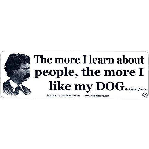 The More I Learn The More I Like My 강아지 - Mark Twain - 범퍼 스티커/ 데칼 (8.875 X 2.375)