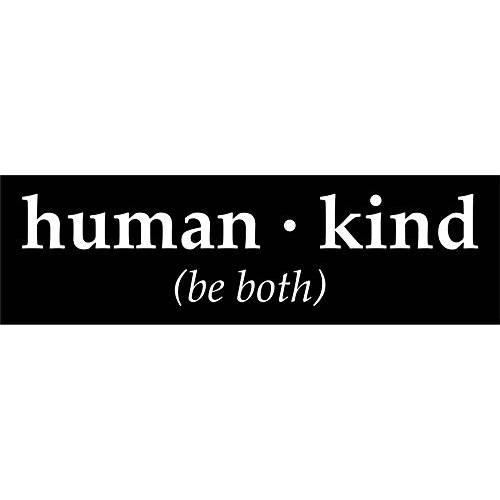 상상 표지판 | 인간 Kind Be Both 범퍼 스티커 | 10 x 3