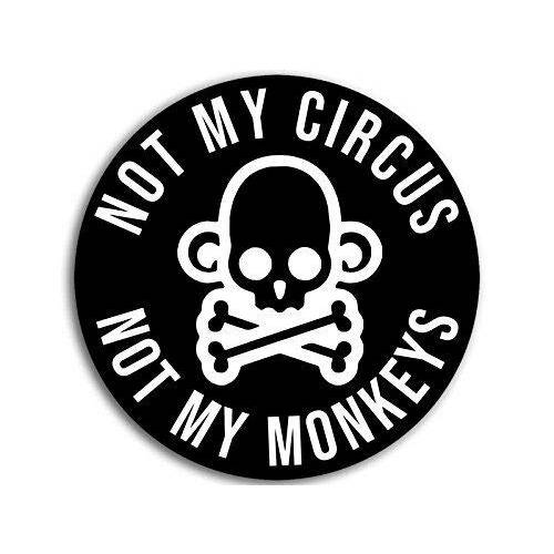 JR 스튜디오 4x4 인치 블랙 라운드 Not My Circus Not My 원숭이 스티커 - Funny 유머 Trump us 비닐 데칼 스티커 자동차 방수 자동차 데칼 범퍼 스티커