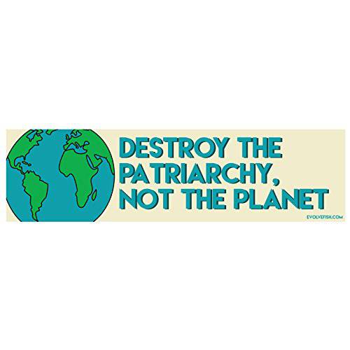 EvolveFISH Destroy The Patriarchy Not The Planet 범퍼 스티커 - [11 x 3]