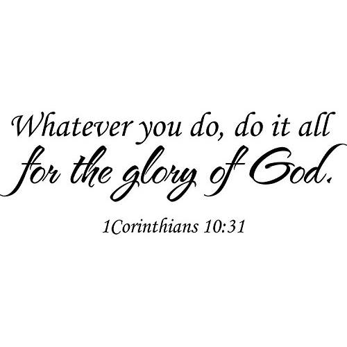 벽면 데칼 인용문 1 Corinthians 10 31 Whatever You Do Scripture Do It 모든 The Glory of God