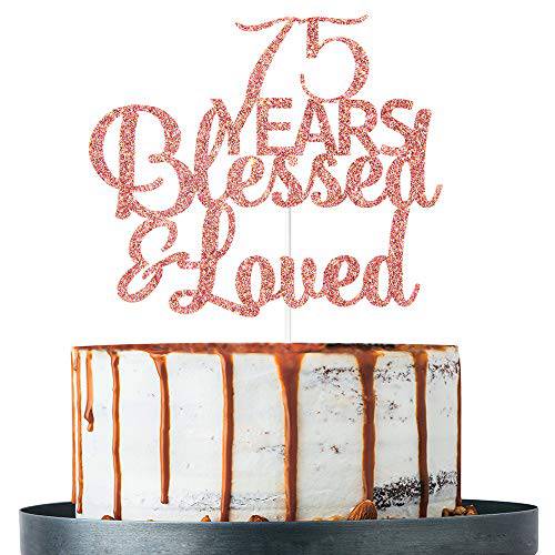 Rose Gold Glitter 75 Years Blessed & Loved Cake Topper - 75th Birthday / 75th Anniversary Cake Topper, 75th Birthday / 75th Anniversary Party Decoration