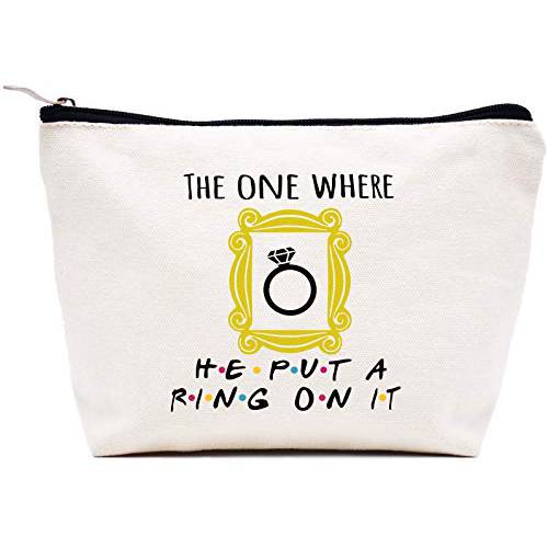 Makeup Bag Gift,Cosmetic Bag Gift for Women Engagement,Bride to Be Gift,Newly Engaged Gift, Funny Wedding Gift for Her,The One Where He Put A Ring On It,Friends TV Show Theme Gift