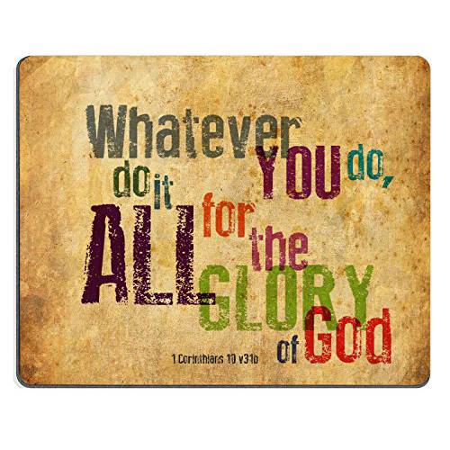 Christian 성경 구절 Mouse Pad, Whatever You Do, do it 모든 the Glory of God.1Corinthlans 10 v31b, 마우스패드 커스텀 Freely 천 커버 9.84 X 7.87