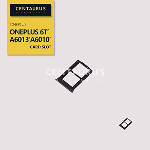 CENTAURUS 트레이 교체용 for OnePlus 6T, 듀얼 SIM 카드 Slot 트레이 홀더 호환가능한 with OnePlus 6T A6013 A6010 6.4 (블랙)