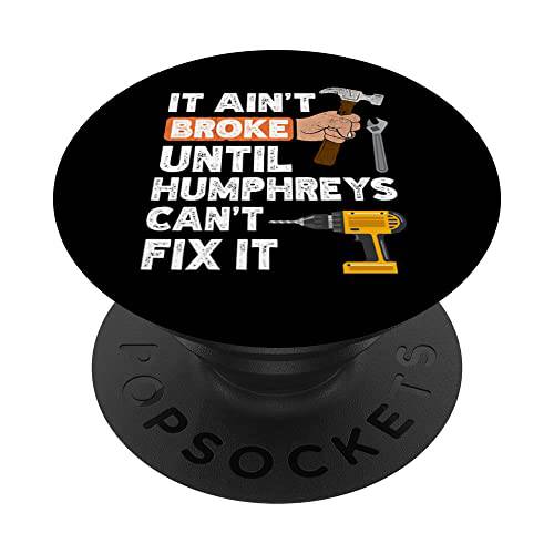 Funny Humphreys 잡역부 하드웨어 store 툴 ain’t broke PopSockets 스왑가능 PopGrip