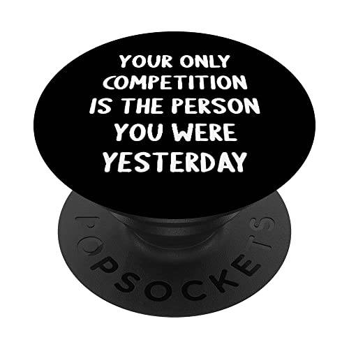 Your only 경쟁 is the 침입자 You were Yesterday PopSockets 스왑가능 PopGrip