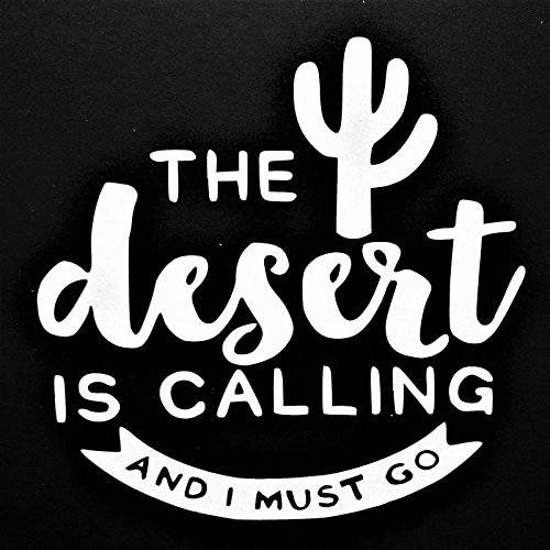 Chase Grace Studio the Desert is 통화 and I Must Go Southwest Cactus Vinyl 데칼,스티커 Sticker|White|Cars 트럭 밴 SUV 노트북 벽 글래스 Metal|5.25 X 5.25|CGS902