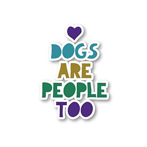 Dogs are People Too 스티커 강아지 Love 스티커 - 노트북 스티커 - 2 Vinyl 데칼, 스티커 - 노트북, 폰, 태블릿, 태블릿PC Vinyl 데칼, 스티커 스티커 S1132