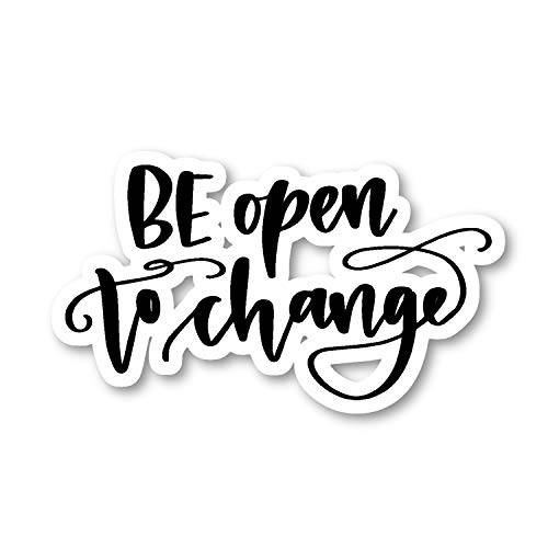 Be 오픈 to Change 스티커 아름다운 문구,인용구 스티커 - 노트북 스티커 - 2.5 Vinyl 데칼, 스티커 - 노트북, 폰, 태블릿, 태블릿PC Vinyl 데칼, 스티커 스티커 S81849